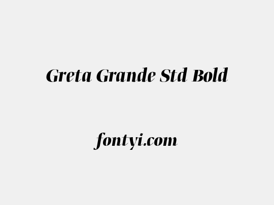 Greta Grande Std Bold