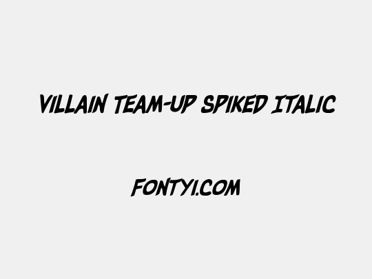 Villain Team-Up Spiked Italic