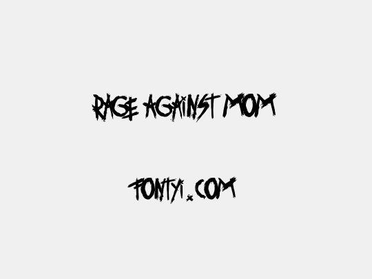 Rage Against Mom