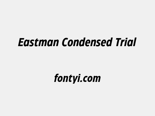 Eastman Condensed Trial
