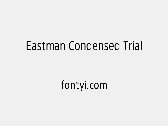Eastman Condensed Trial
