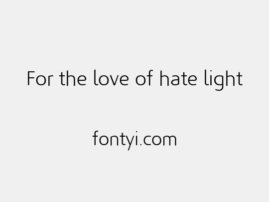 For the love of hate light�