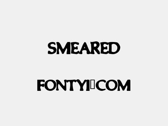 Smeared