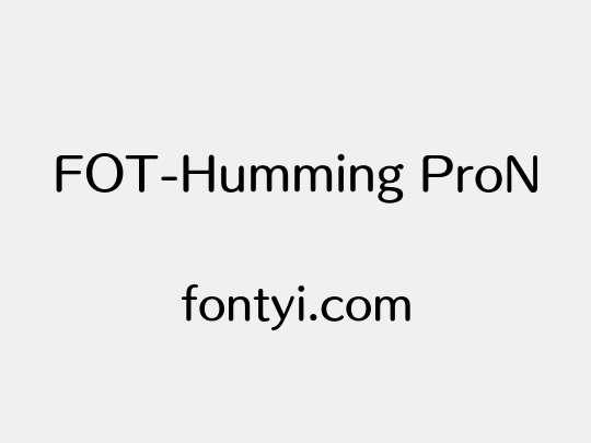 FOT-Humming ProN