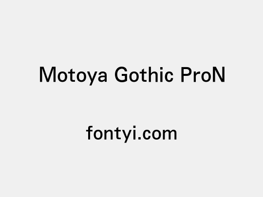 Motoya Gothic ProN