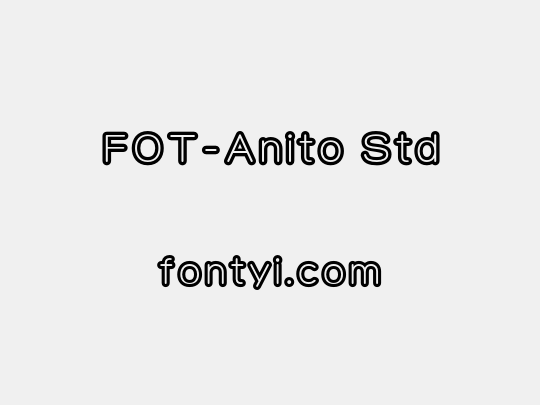 FOT-Anito Std