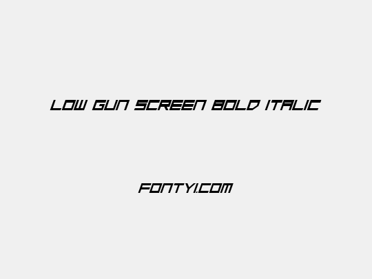 Low Gun Screen Bold Italic