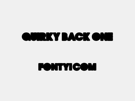 QUIRKY BACK ONE
