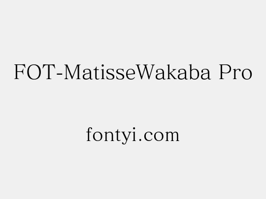 FOT-MatisseWakaba Pro