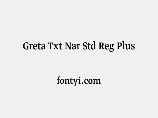 Greta Txt Nar Std Reg Plus