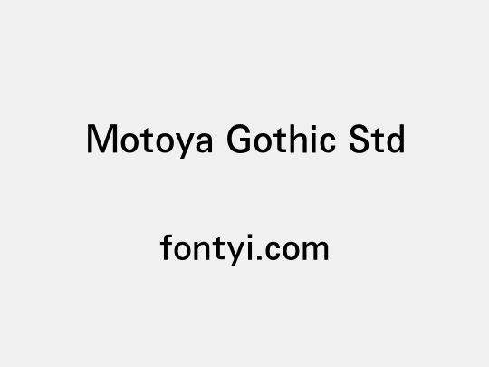 Motoya Gothic Std