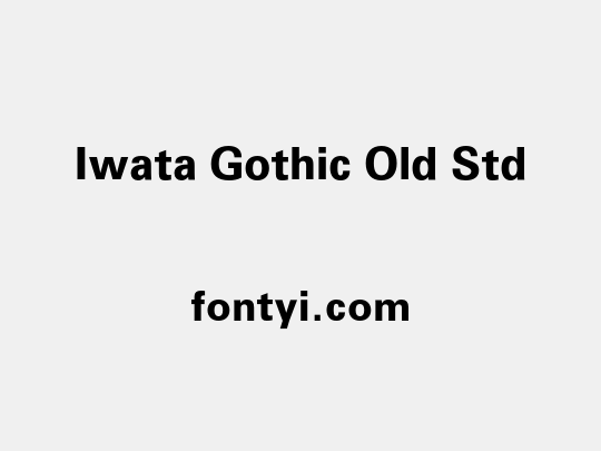 Iwata Gothic Old Std