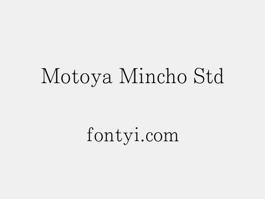Motoya Mincho Std