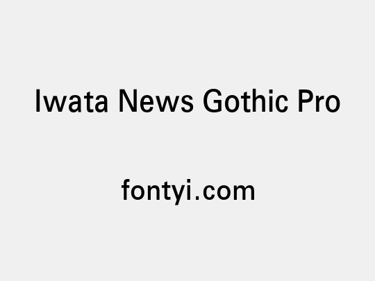 Iwata News Gothic Pro