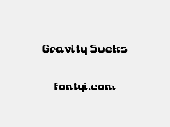 Gravity Sucks