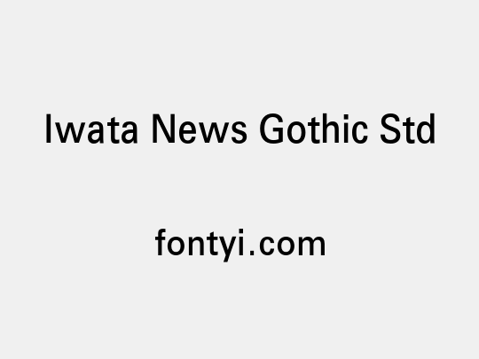 Iwata News Gothic Std