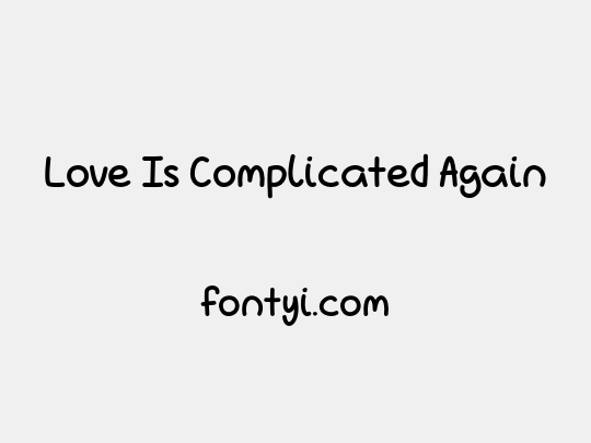 Love Is Complicated Again
