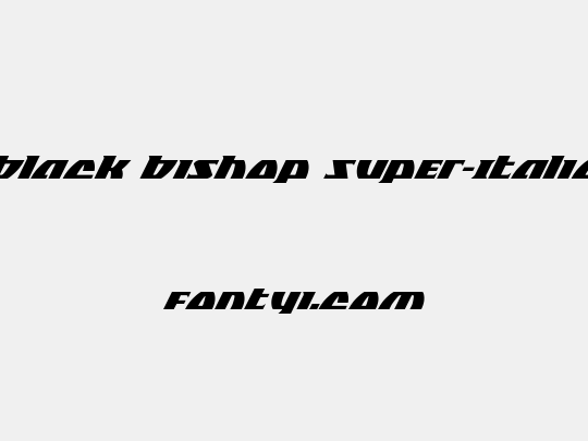 Black Bishop Super-Italic