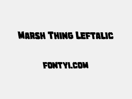 Marsh Thing Leftalic