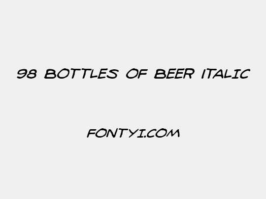 98 Bottles of Beer Italic