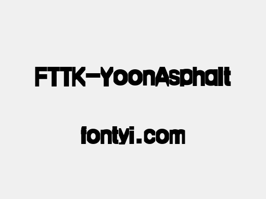 FTTK-YoonAsphalt