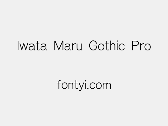 Iwata Maru Gothic Pro
