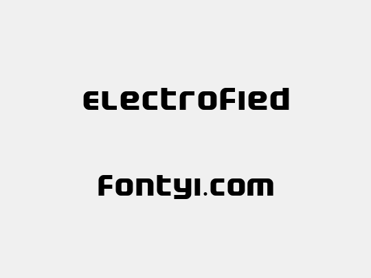 Electrofied