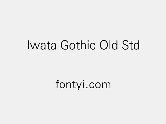 Iwata Gothic Old Std