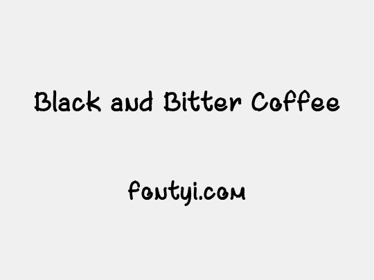 Black and Bitter Coffee
