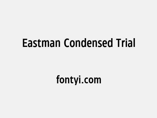Eastman Condensed Trial