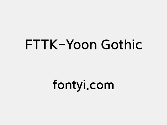 FTTK-Yoon Gothic