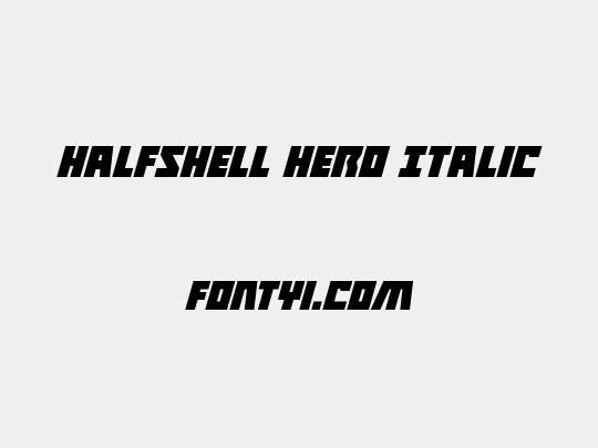 Halfshell Hero Italic
