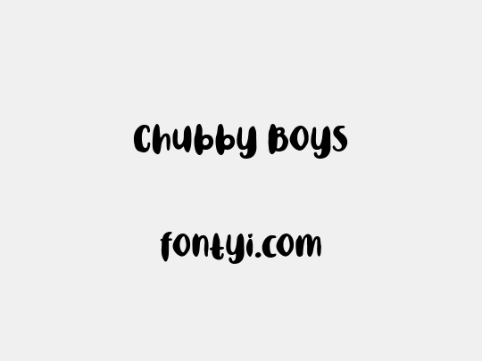 Chubby Boys