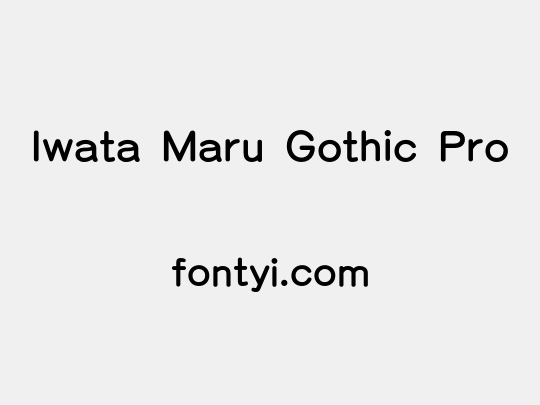 Iwata Maru Gothic Pro