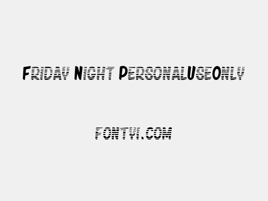 Friday Night_PersonalUseOnly