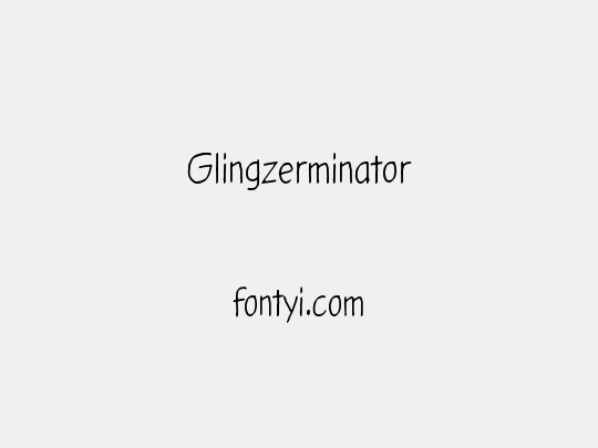 Glingzerminator