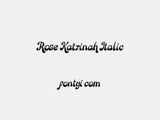 Rose Katrinah Italic