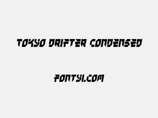 Tokyo Drifter Condensed