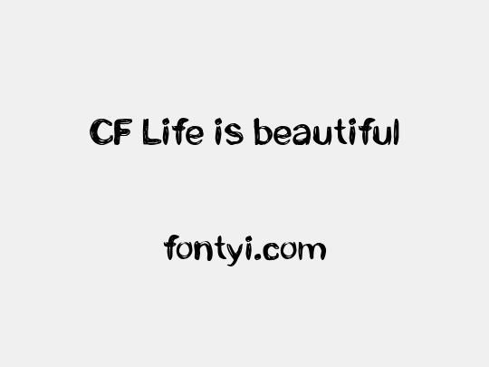 CF Life is beautiful