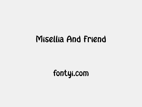 Misellia And Friend