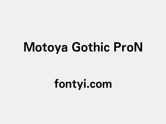 Motoya Gothic ProN