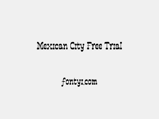 Mexican City Free Trial