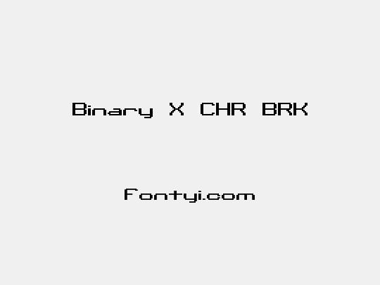 Binary X CHR BRK