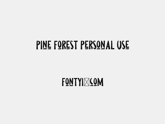 Pine Forest Personal Use
