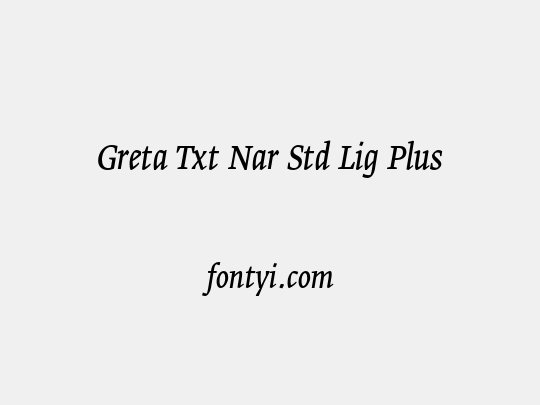 Greta Txt Nar Std Lig Plus