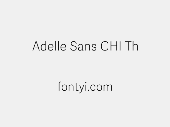 Adelle Sans CHI Th