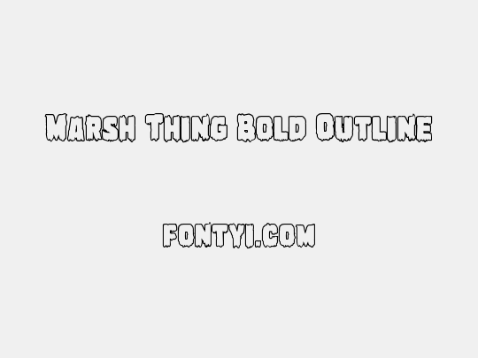 Marsh Thing Bold Outline