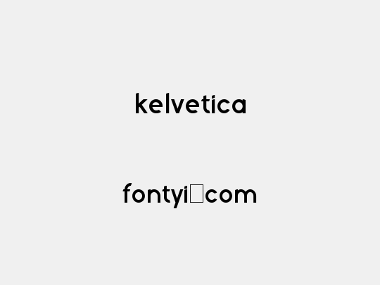 Kelvetica