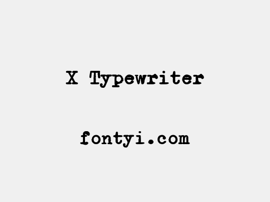 X Typewriter