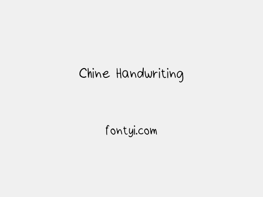 Chine Handwriting